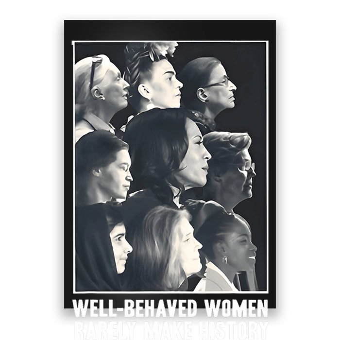 Kamala Harris Well Behaved Women Rarely Make History Poster