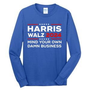 Kamala Harris Walz Waltz 2024 Mind Your Own Damn Business Gift Tall Long Sleeve T-Shirt