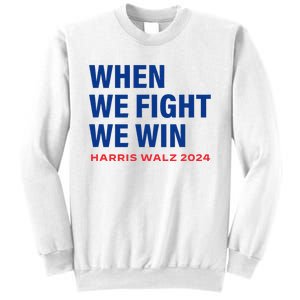 Kamala Harris Walz 2024 When We Fight We Win Election Waltz Sweatshirt