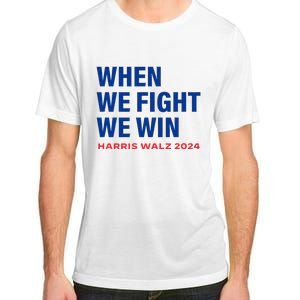 Kamala Harris Walz 2024 When We Fight We Win Election Waltz Adult ChromaSoft Performance T-Shirt