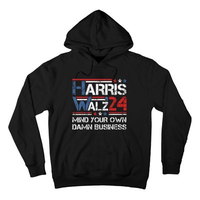 Kamala Harris Walz Waltz Mind Your Own Damn Business Gift Hoodie