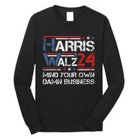 Kamala Harris Walz Waltz Mind Your Own Damn Business Gift Long Sleeve Shirt