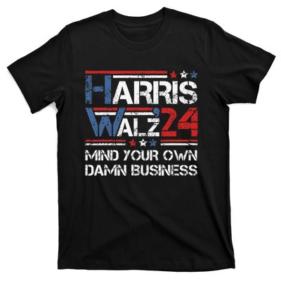 Kamala Harris Walz Waltz Mind Your Own Damn Business Gift T-Shirt