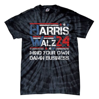 Kamala Harris Walz Waltz Mind Your Own Damn Business Gift Tie-Dye T-Shirt