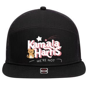 Kamala Harris WeRe Not Going Back Cat Design Gift 7 Panel Mesh Trucker Snapback Hat