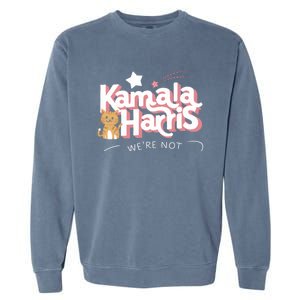 Kamala Harris WeRe Not Going Back Cat Design Gift Garment-Dyed Sweatshirt