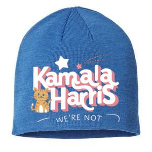 Kamala Harris WeRe Not Going Back Cat Design Gift Sustainable Beanie