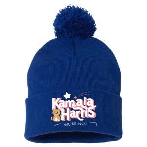 Kamala Harris WeRe Not Going Back Cat Design Gift Pom Pom 12in Knit Beanie