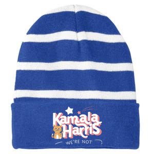 Kamala Harris WeRe Not Going Back Cat Design Gift Striped Beanie with Solid Band