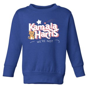 Kamala Harris WeRe Not Going Back Cat Design Gift Toddler Sweatshirt