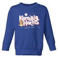 Kamala Harris WeRe Not Going Back Cat Design Gift Toddler Sweatshirt