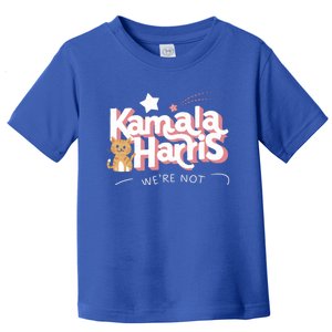 Kamala Harris WeRe Not Going Back Cat Design Gift Toddler T-Shirt