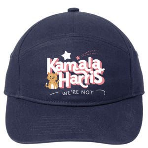 Kamala Harris WeRe Not Going Back Cat Design Gift 7-Panel Snapback Hat