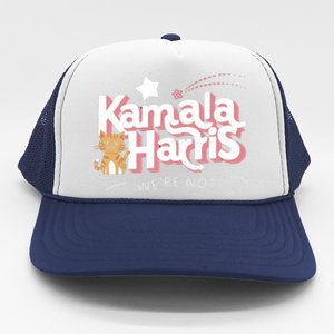 Kamala Harris WeRe Not Going Back Cat Design Gift Trucker Hat