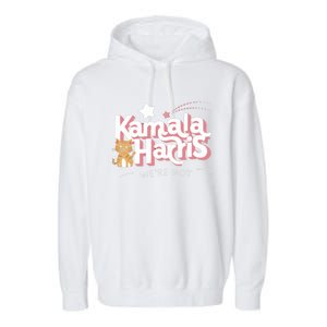 Kamala Harris WeRe Not Going Back Cat Design Gift Garment-Dyed Fleece Hoodie