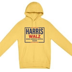 Kamala Harris Walz Make America Joyful 2024 Design Premium Pullover Hoodie