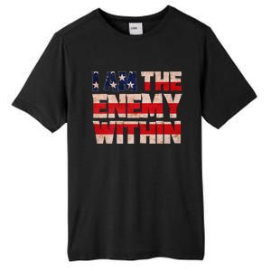 Kamala Harris Walz 2024 I Am The Enemy Within Tall Fusion ChromaSoft Performance T-Shirt