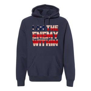 Kamala Harris Walz 2024 I Am The Enemy Within Premium Hoodie