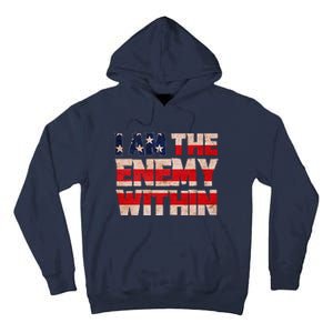 Kamala Harris Walz 2024 I Am The Enemy Within Tall Hoodie