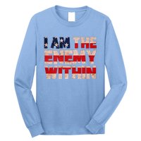 Kamala Harris Walz 2024 I Am The Enemy Within Long Sleeve Shirt