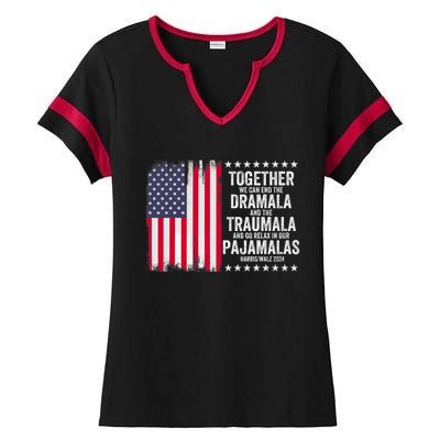 Kamala Harris Walz 2024 We Can End Dramala Traumala Ladies Halftime Notch Neck Tee