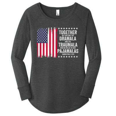 Kamala Harris Walz 2024 We Can End Dramala Traumala Women's Perfect Tri Tunic Long Sleeve Shirt