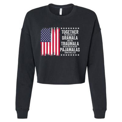 Kamala Harris Walz 2024 We Can End Dramala Traumala Cropped Pullover Crew