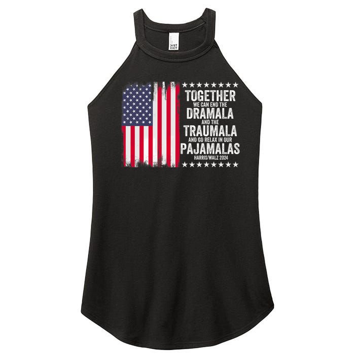 Kamala Harris Walz 2024 We Can End Dramala Traumala Women's Perfect Tri Rocker Tank