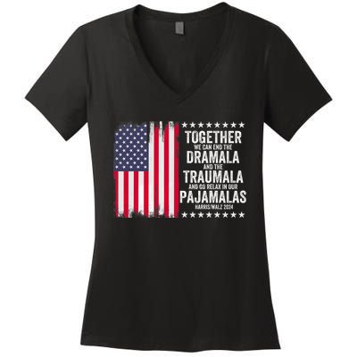 Kamala Harris Walz 2024 We Can End Dramala Traumala Women's V-Neck T-Shirt