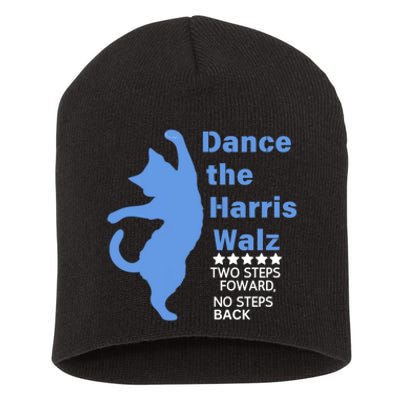 Kamala Harris Walz 2024 Waltz Dance 2 Steps Forward Not Back Short Acrylic Beanie