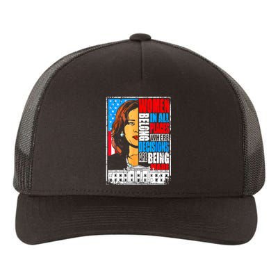 Kamala Harris Women Belong In Place Where Decisions Are Made Yupoong Adult 5-Panel Trucker Hat