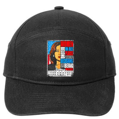 Kamala Harris Women Belong In Place Where Decisions Are Made 7-Panel Snapback Hat