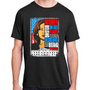 Kamala Harris Women Belong In Place Where Decisions Are Made Adult ChromaSoft Performance T-Shirt