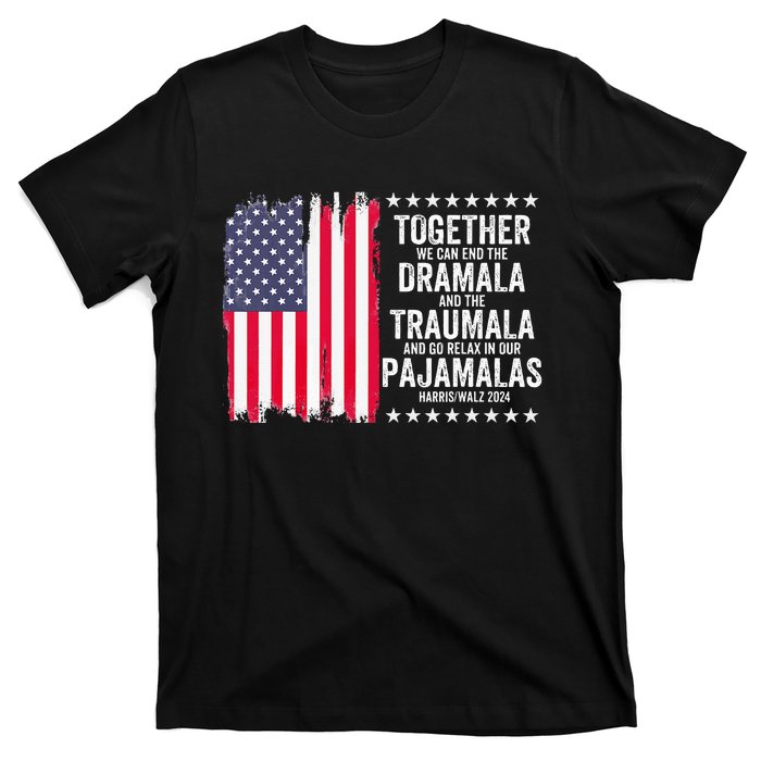 Kamala Harris Walz 2024 We Can End Dramala Traumala T-Shirt