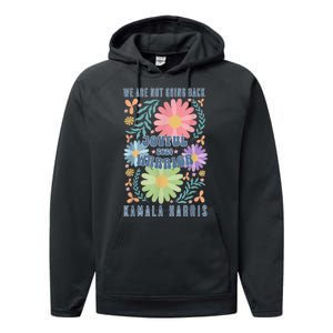 Kamala Harris Waltz 2024 Joyful Warrior Were Not Going Back Gift Performance Fleece Hoodie