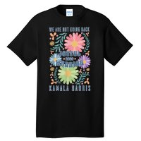 Kamala Harris Waltz 2024 Joyful Warrior Were Not Going Back Gift Tall T-Shirt