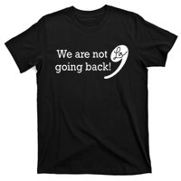 Kamala Harris Were Not Going Back Vote For 2024 President Gift T-Shirt