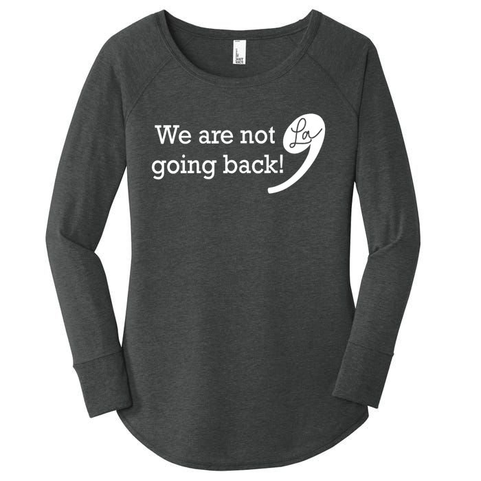 Kamala Harris Were Not Going Back Vote For 2024 President Gift Women's Perfect Tri Tunic Long Sleeve Shirt