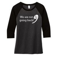 Kamala Harris Were Not Going Back Vote For 2024 President Gift Women's Tri-Blend 3/4-Sleeve Raglan Shirt