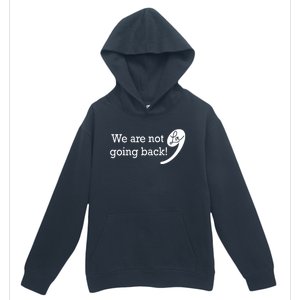 Kamala Harris Were Not Going Back Vote For 2024 President Gift Urban Pullover Hoodie