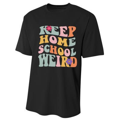 Keep Homeschool Weird Funny Homeschool Mom Retro Groovy Performance Sprint T-Shirt