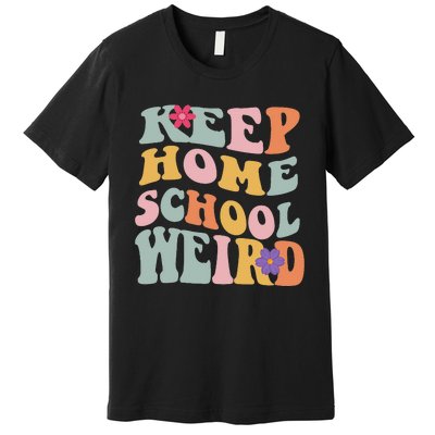 Keep Homeschool Weird Funny Homeschool Mom Retro Groovy Premium T-Shirt