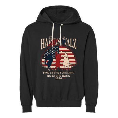 Kamala Harris Walz 2024 Waltz Dance 2 Steps Forward Not Back Garment-Dyed Fleece Hoodie