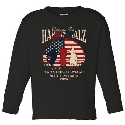 Kamala Harris Walz 2024 Waltz Dance 2 Steps Forward Not Back Toddler Long Sleeve Shirt