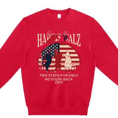 Kamala Harris Walz 2024 Waltz Dance 2 Steps Forward Not Back Premium Crewneck Sweatshirt