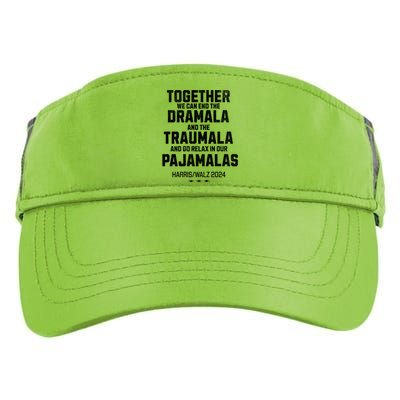 Kamala Harris Walz 2024 We Can End Dramala Traumala Adult Drive Performance Visor