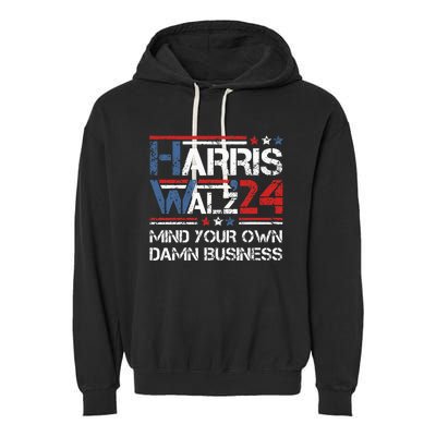 Kamala Harris Walz Mind Your Own Damn Business Garment-Dyed Fleece Hoodie