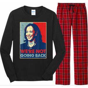 Kamala Harris Were Not Going Back Vote For 2024 President Gift Long Sleeve Pajama Set