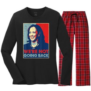 Kamala Harris Were Not Going Back Vote For 2024 President Gift Women's Long Sleeve Flannel Pajama Set 