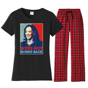 Kamala Harris Were Not Going Back Vote For 2024 President Gift Women's Flannel Pajama Set